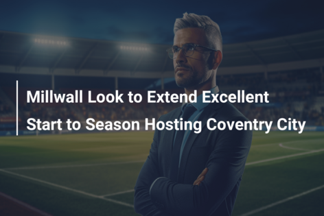 Millwall vs Coventry City 25.11.2023 – Match Prediction, Football