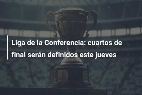 Liga de la Conferencia: cuartos de final serán definidos este jueves