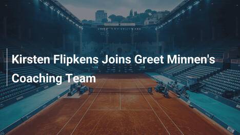 Kirsten Flipkens verstärkt Greet Minnen's Coaching-Team