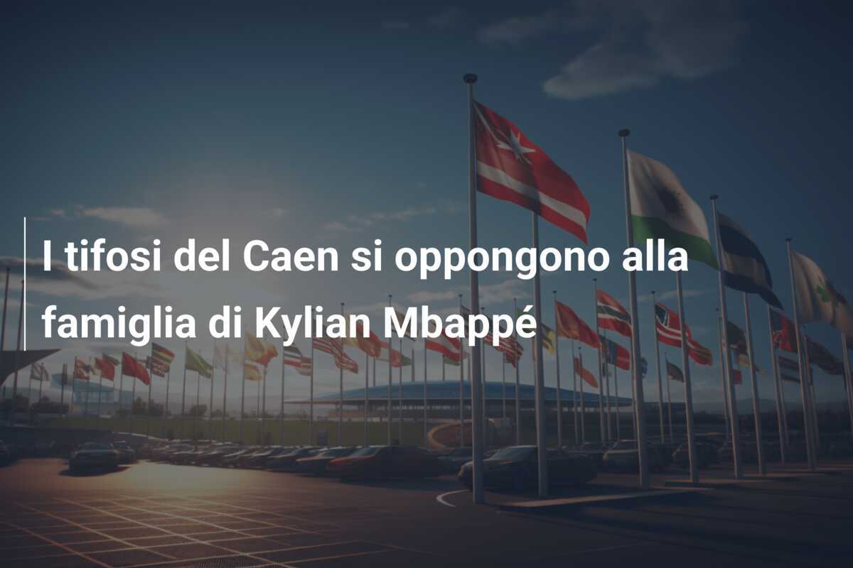 I tifosi del Caen si oppongono alla famiglia di Kylian Mbappé