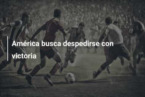 América busca despedirse con victoria