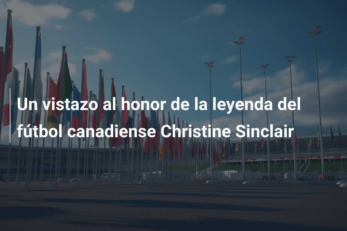 Un vistazo al honor de la leyenda del fútbol canadiense Christine Sinclair