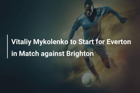 Vitaliy Mykolenko To Start For Everton In Match Against Brighton ...