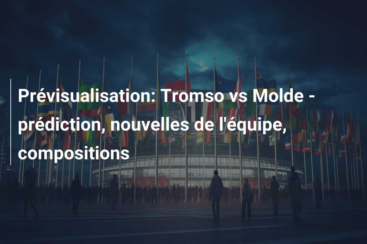 Prévisualisation: Tromso vs Molde – prédiction, nouvelles de l’équipe, compositions