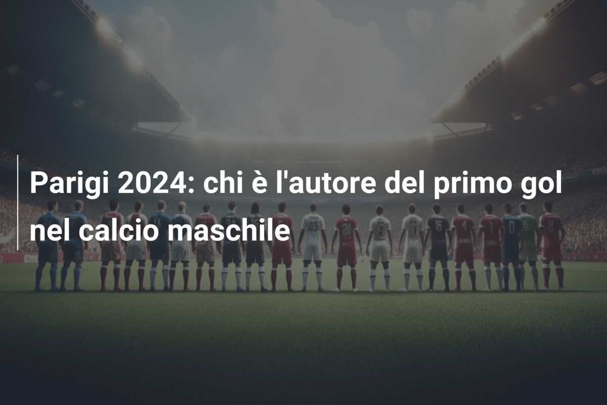 Parigi 2024: chi è l’autore del primo gol nel calcio maschile