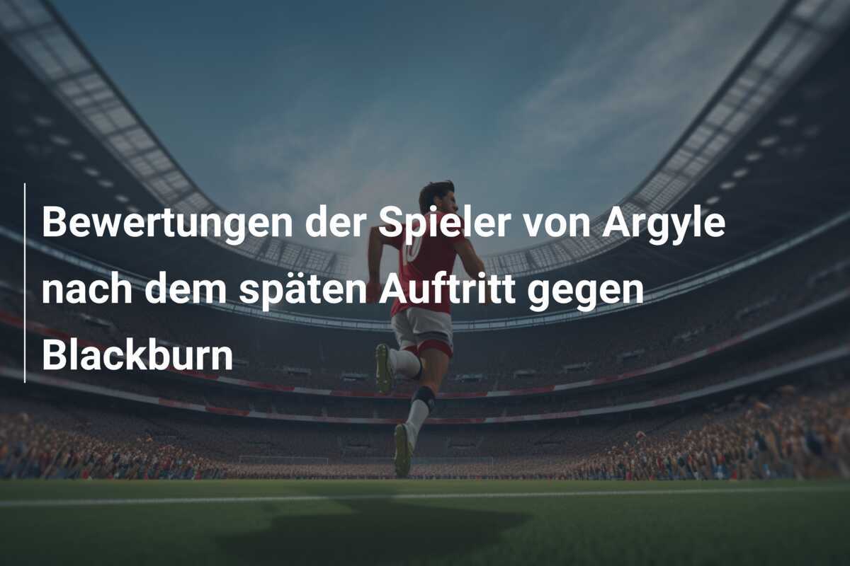 Bewertungen der Spieler von Argyle nach dem späten Auftritt gegen Blackburn
