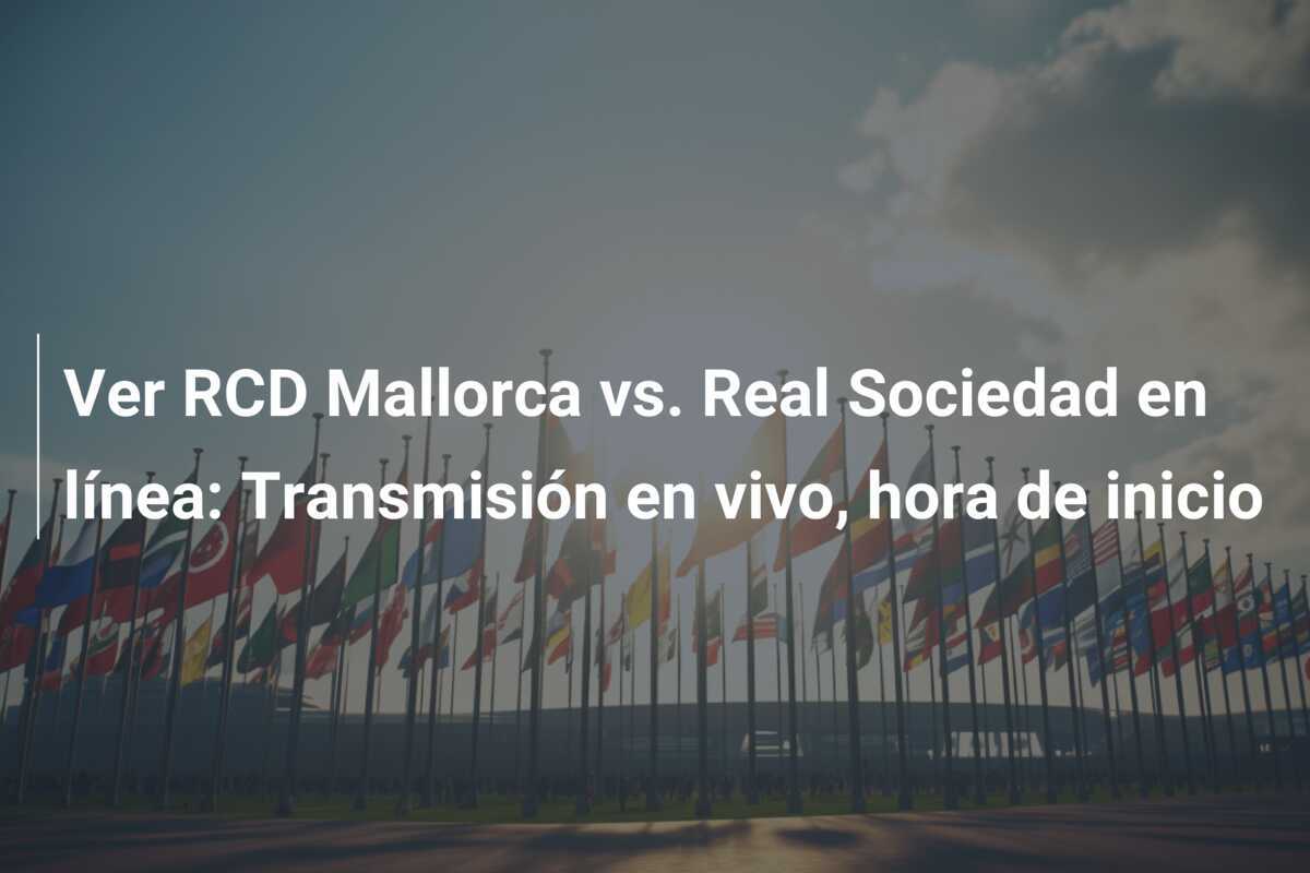 Ver RCD Mallorca vs. Real Sociedad en línea: Transmisión en vivo, hora de inicio