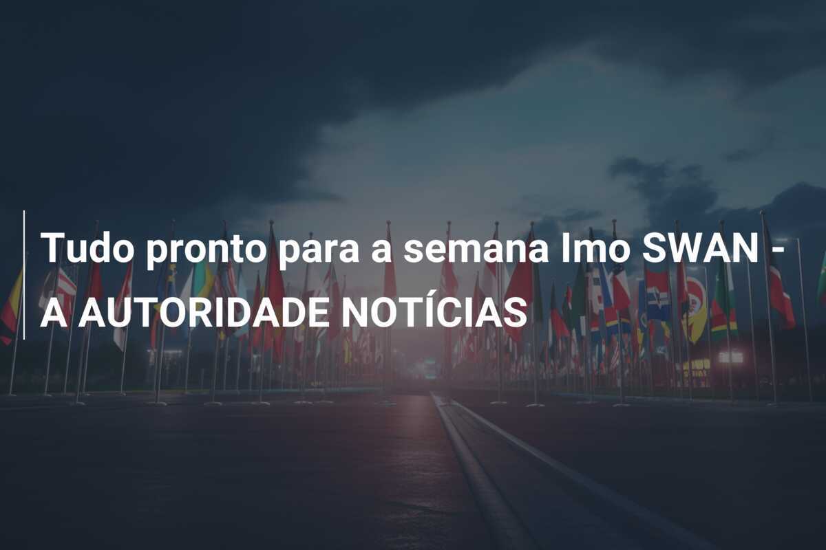 Tudo pronto para a semana Imo SWAN - A AUTORIDADE NOTÍCIAS