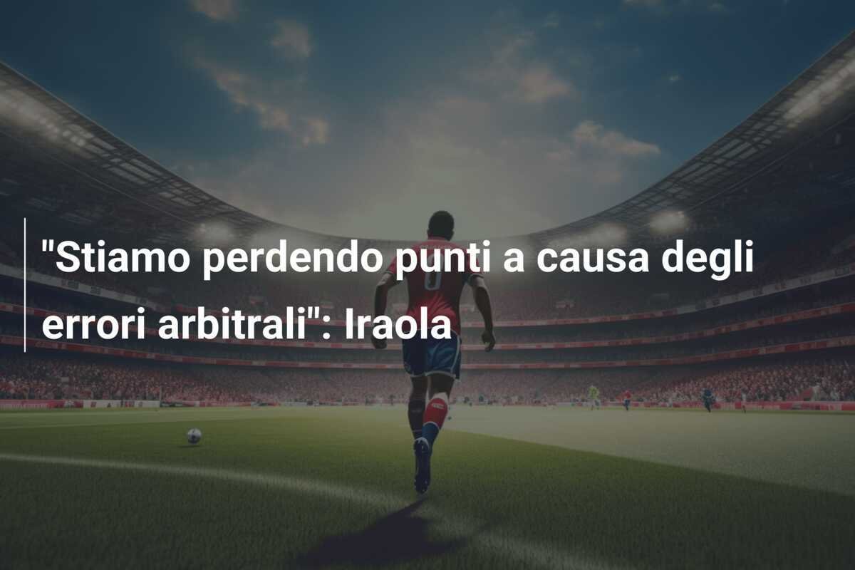 "Stiamo perdendo punti a causa degli errori arbitrali": Iraola