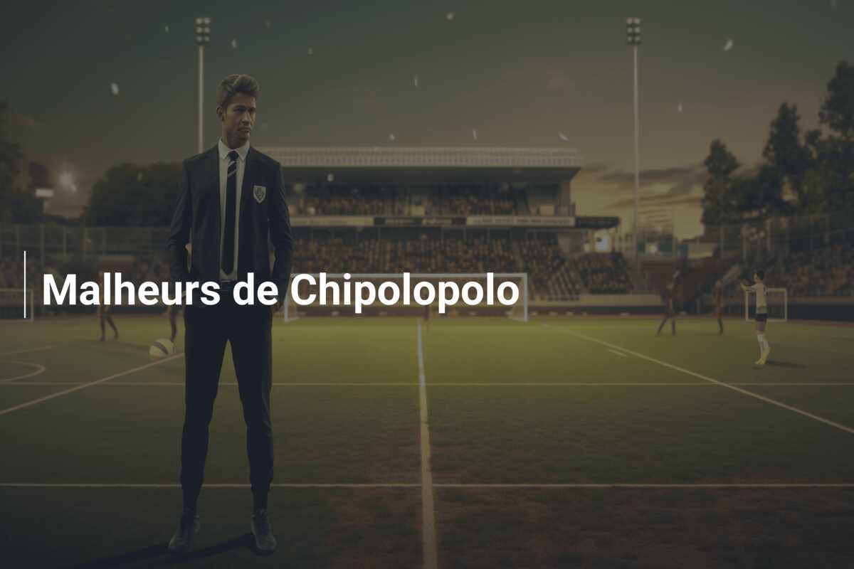 Malheurs de Chipolopolo
