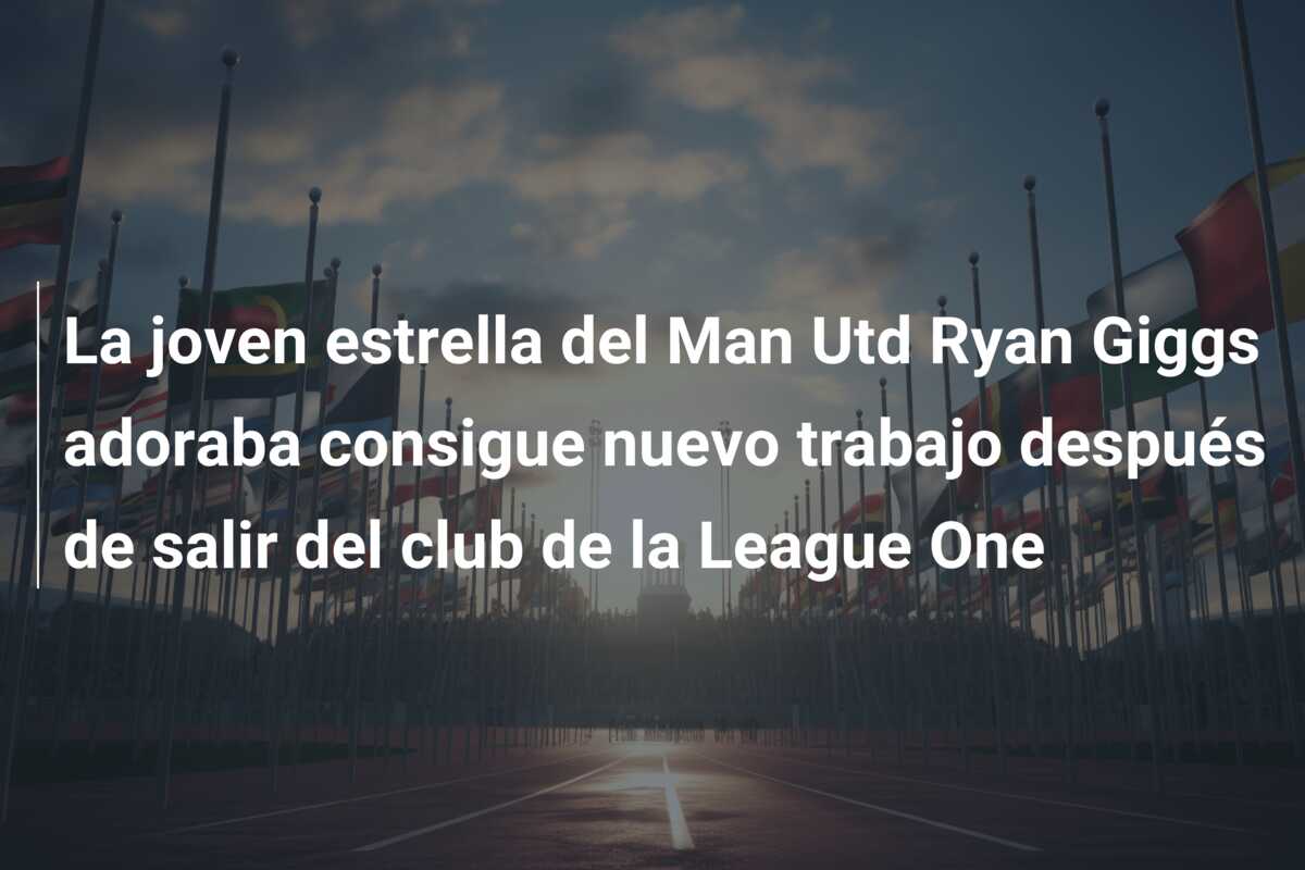 La joven estrella del Man Utd Ryan Giggs adoraba consigue nuevo trabajo después de salir del club de la League One