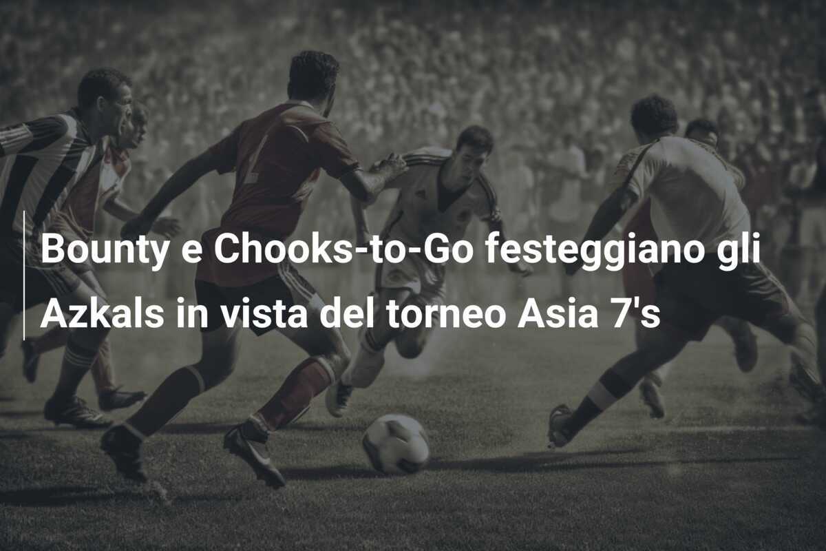Bounty e Chooks-to-Go festeggiano gli Azkals in vista del torneo Asia 7's