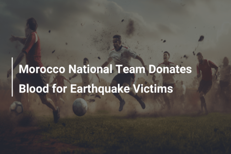 Morocco National Team Donates Blood for Earthquake Victims
