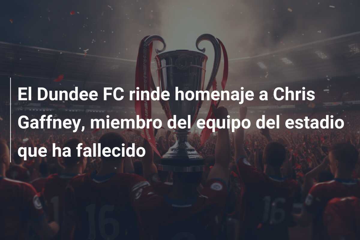 El Dundee FC rinde homenaje a Chris Gaffney, miembro del equipo del estadio que ha fallecido