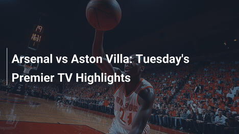 Arsenal gegen Aston Villa: Dienstags-Highlights der Premier League