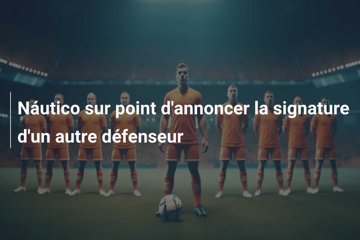 Náutico sur point d’annoncer la signature d’un autre défenseur