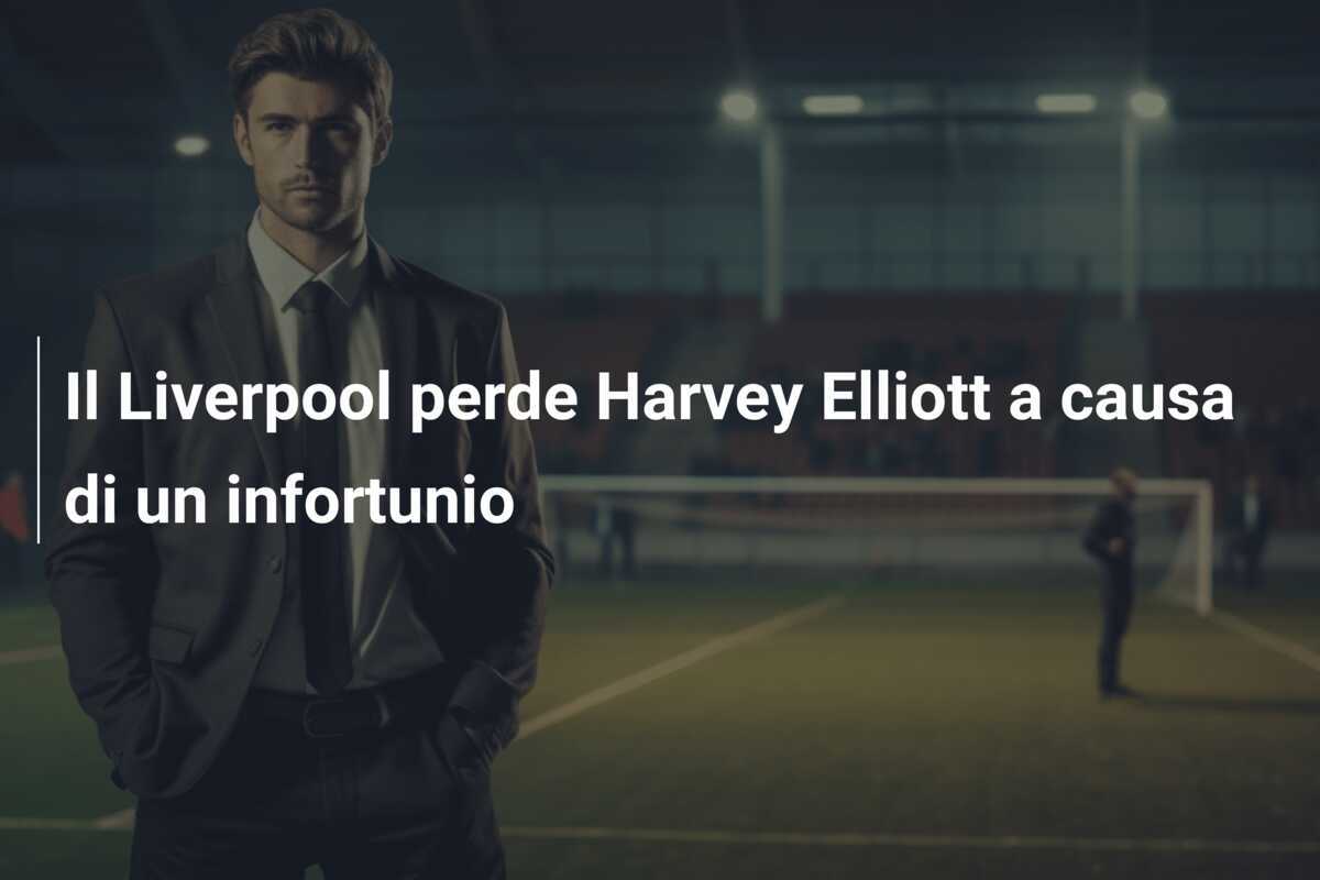 Il Liverpool perde Harvey Elliott a causa di un infortunio