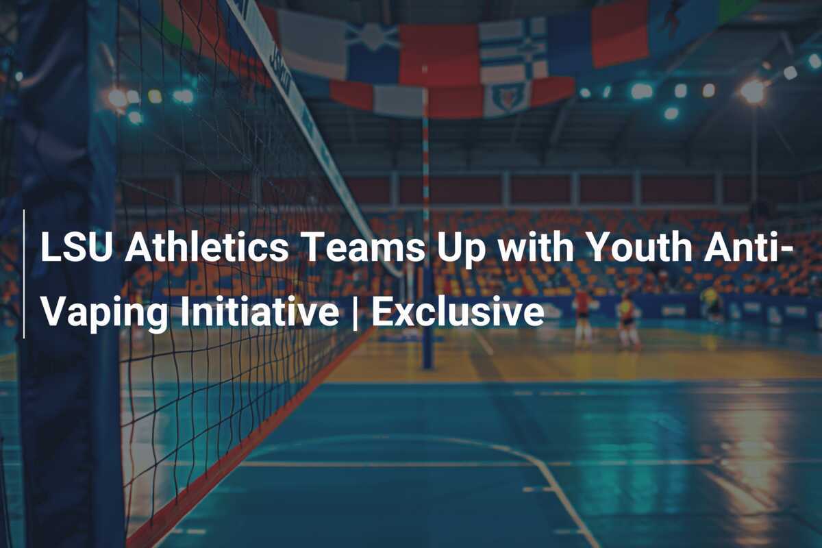 LSU Athletics se Une à Iniciativa Juvenil Contra o Vaping | Exclusivo