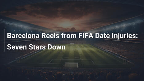 Barcelona Đau Đầu Với Chấn Thương Từ FIFA: Bảy Sao Bị Thương