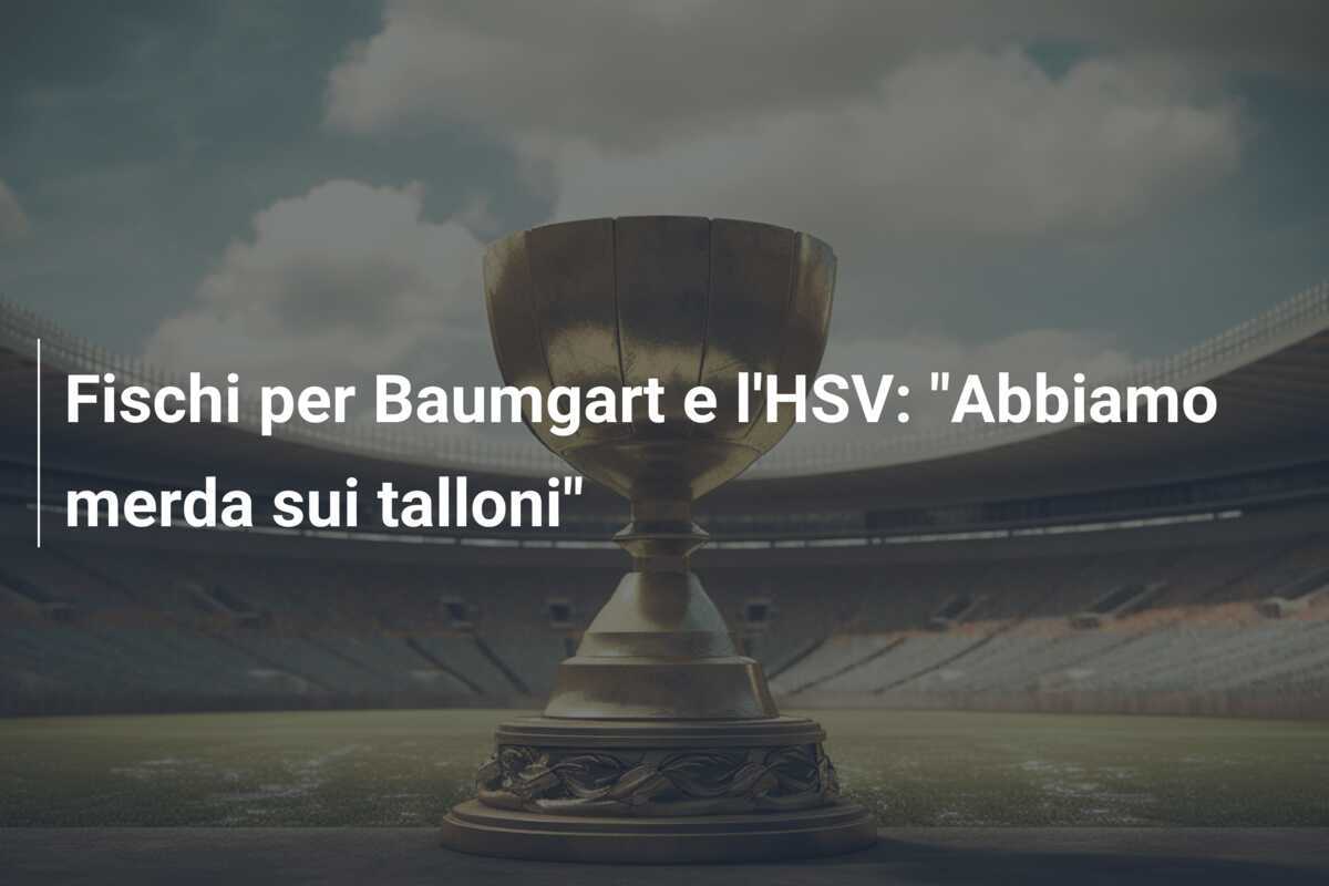 Fischi per Baumgart e l'HSV: "Abbiamo merda sui talloni"