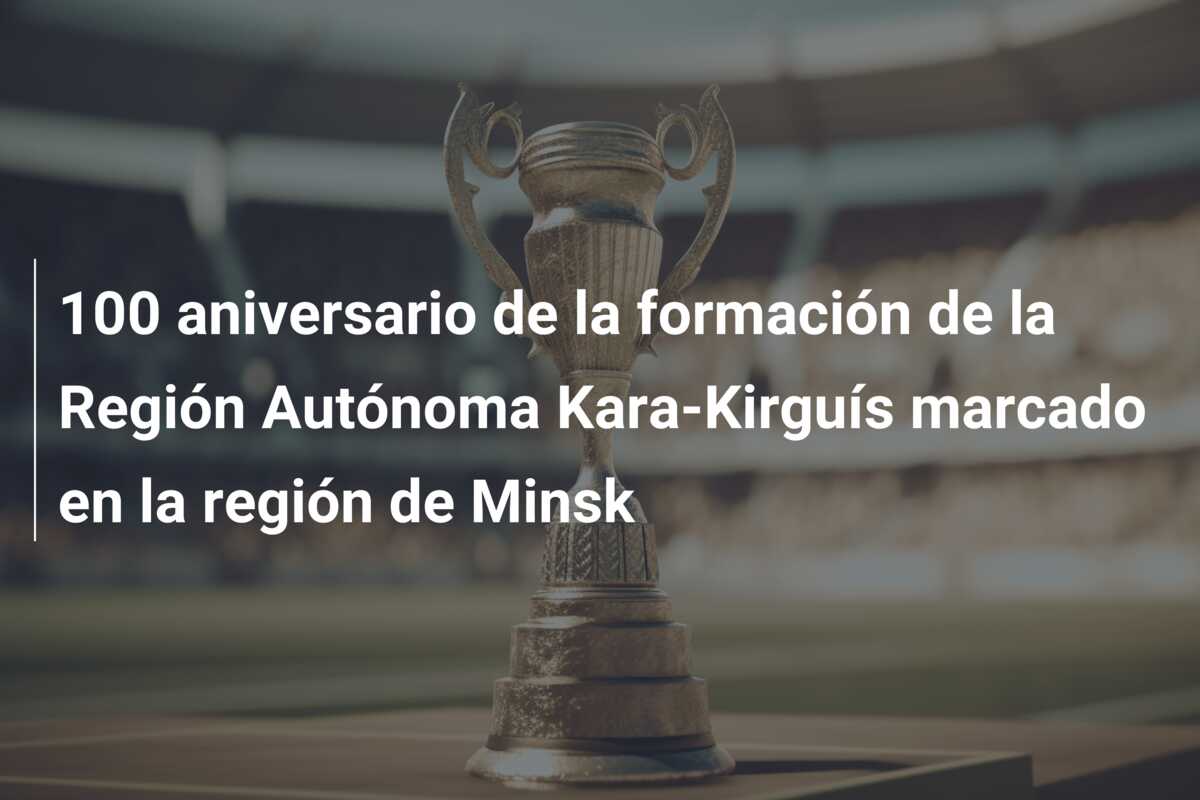 100 aniversario de la formación de la Región Autónoma Kara-Kirguís marcado en la región de Minsk