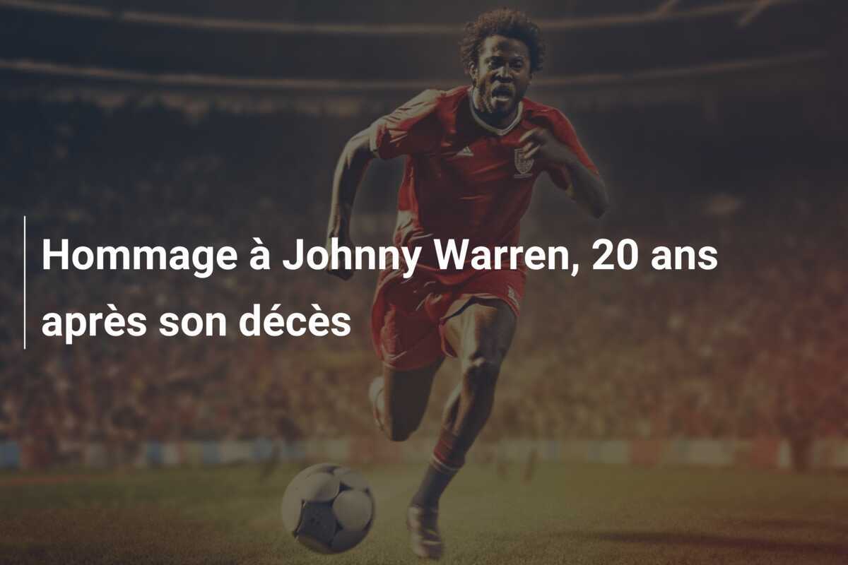 Hommage à Johnny Warren, 20 ans après son décès