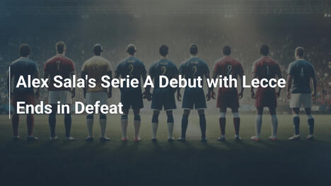 Esordio amaro di Alex Sala in Serie A con il Lecce