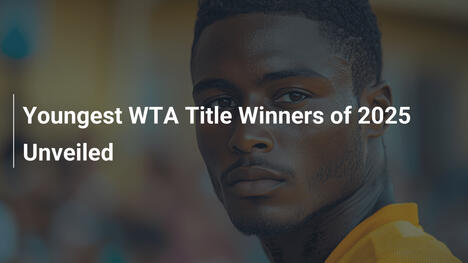 Die jüngsten WTA-Titelgewinnerinnen von 2025 enthüllt
