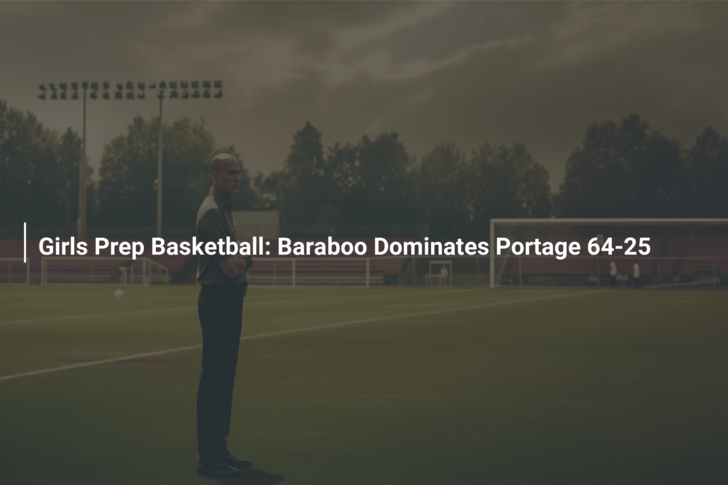 Girls Prep Basketball: Baraboo Dominates Portage 64-25