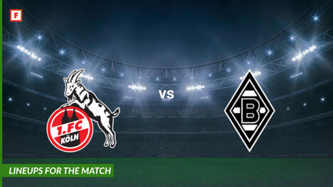1. Koln vs Borussia Monchengladbach: susunan pemain untuk pertandingan