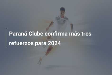 Paraná Clube confirma más tres refuerzos para 2024