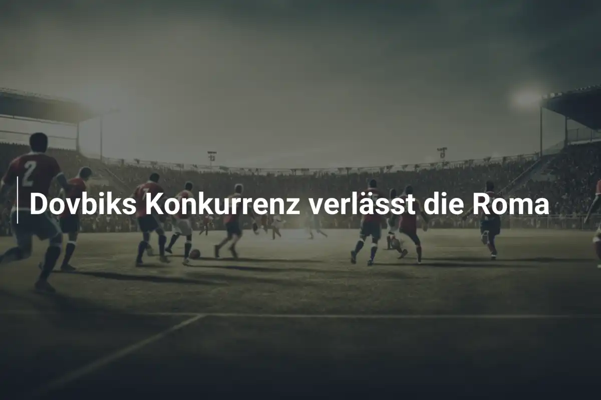 Dovbiks Konkurrenz verlässt die Roma