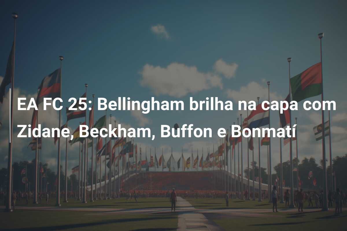 EA FC 25: Bellingham brilha na capa com Zidane, Beckham, Buffon e Bonmatí