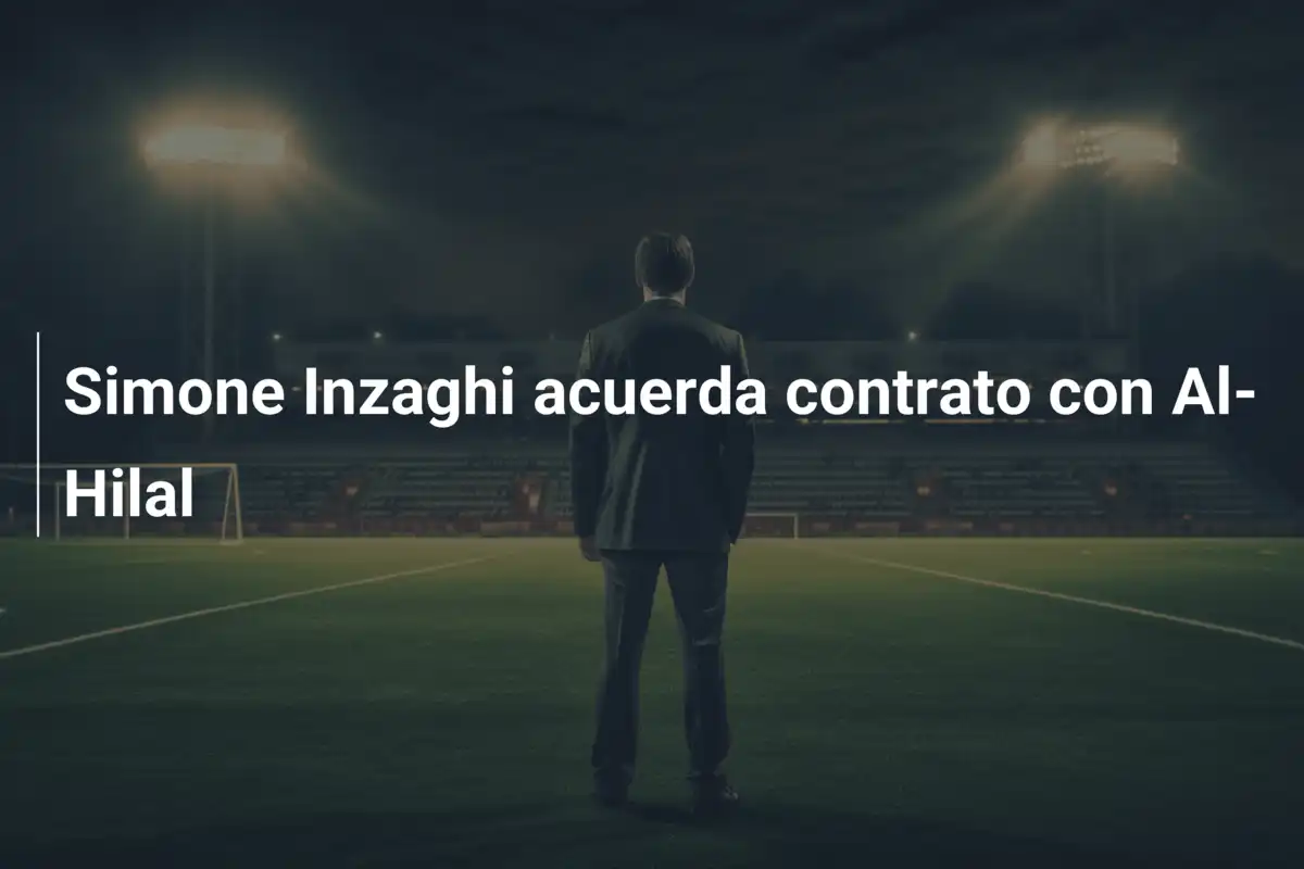Simone Inzaghi acuerda contrato con Al-Hilal