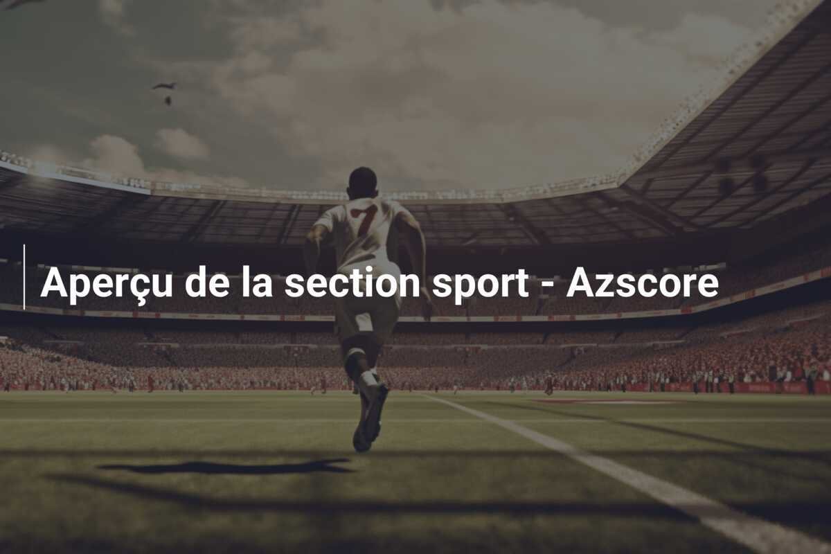 Aperçu de la section sport - Azscore