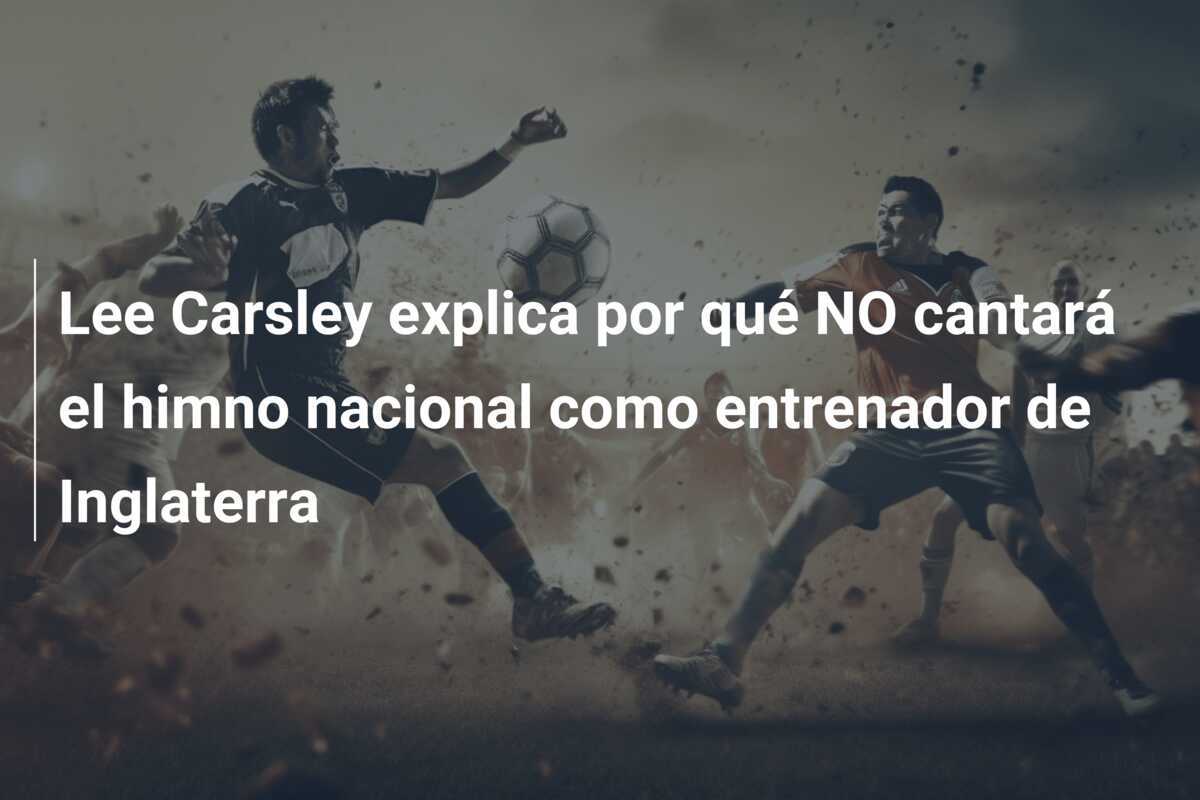 Lee Carsley explica por qué NO cantará el himno nacional como entrenador de Inglaterra