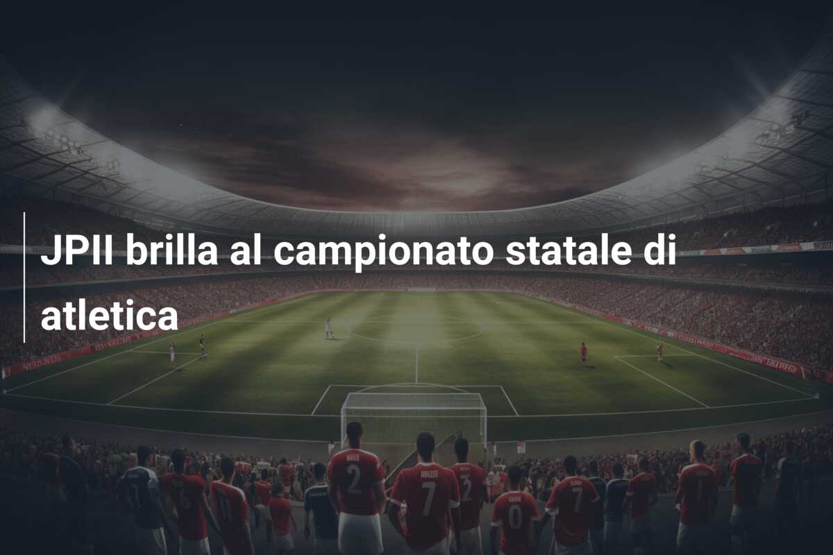 JPII brilla al campionato statale di atletica