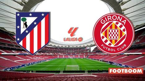 Atlético - Girona: Najava meča i prognoza