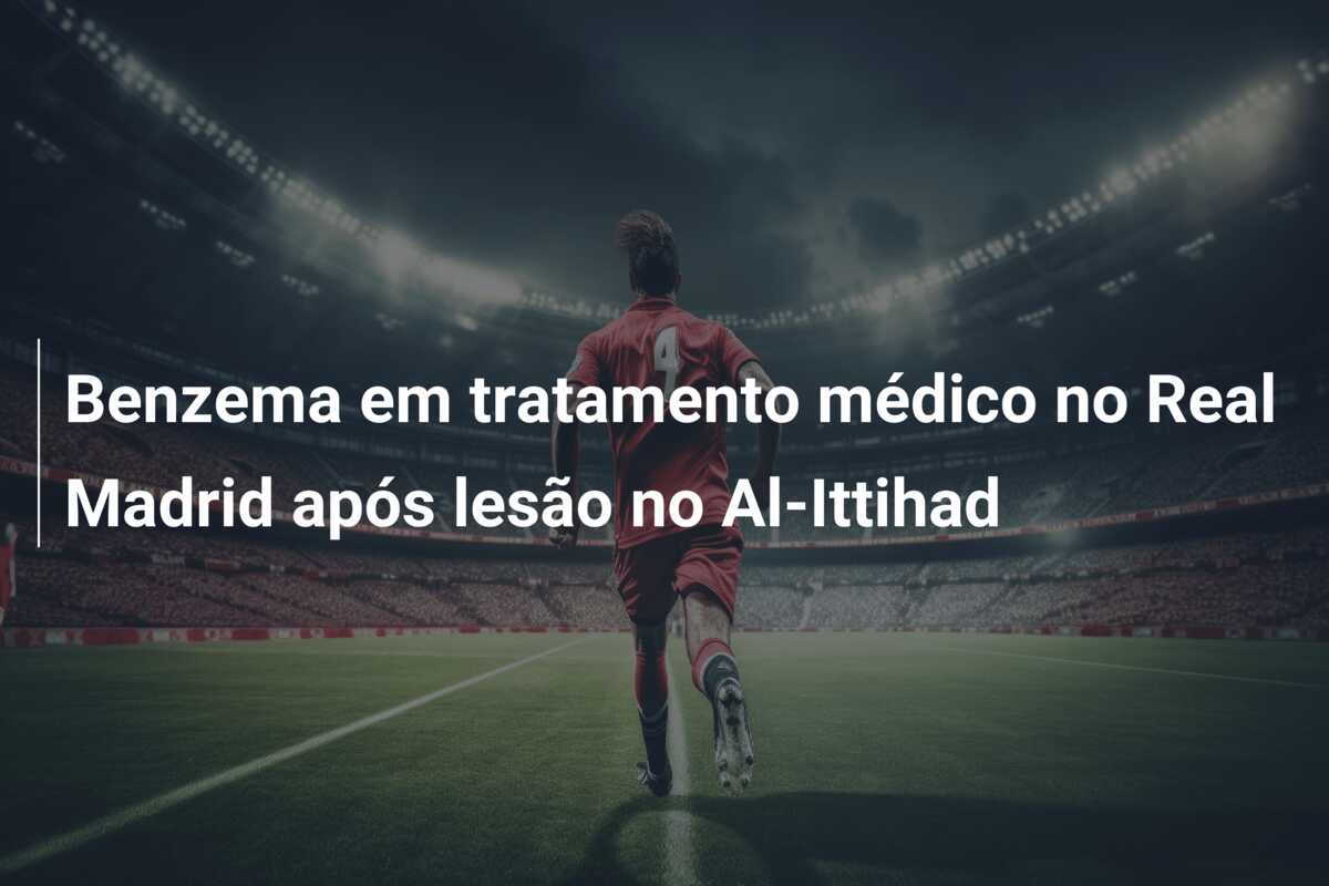 Benzema em tratamento médico no Real Madrid após lesão no Al-Ittihad