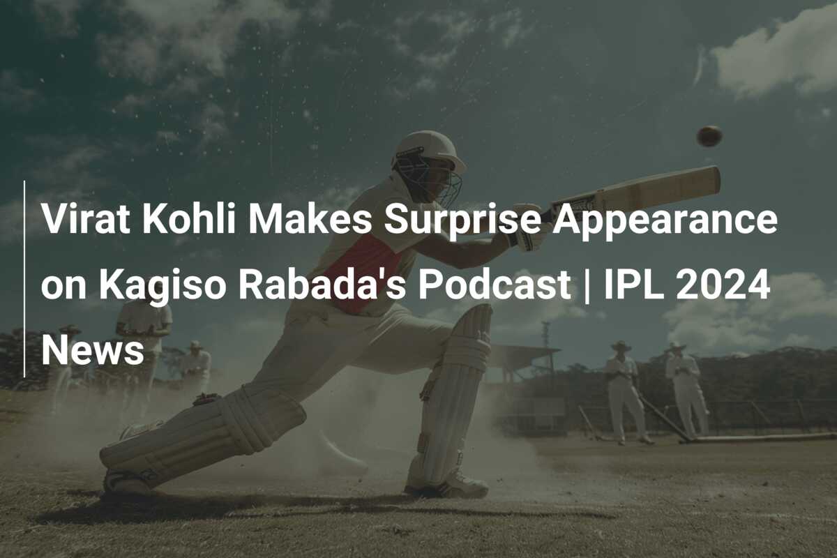 Virat Kohli Makes Surprise Appearance on Kagiso Rabada's Podcast | IPL ...