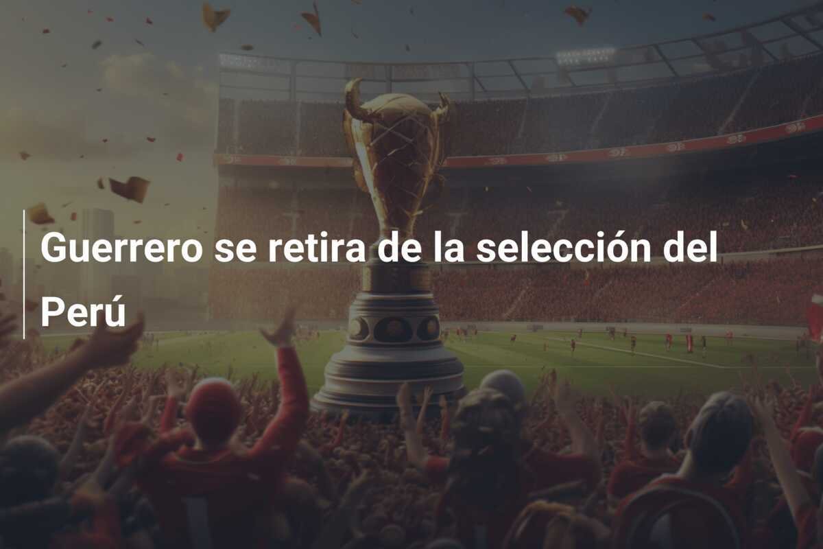Guerrero se retira de la selección del Perú