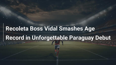 Vidal de Recoleta Bate Récord de Edad en Debut Paraguayo