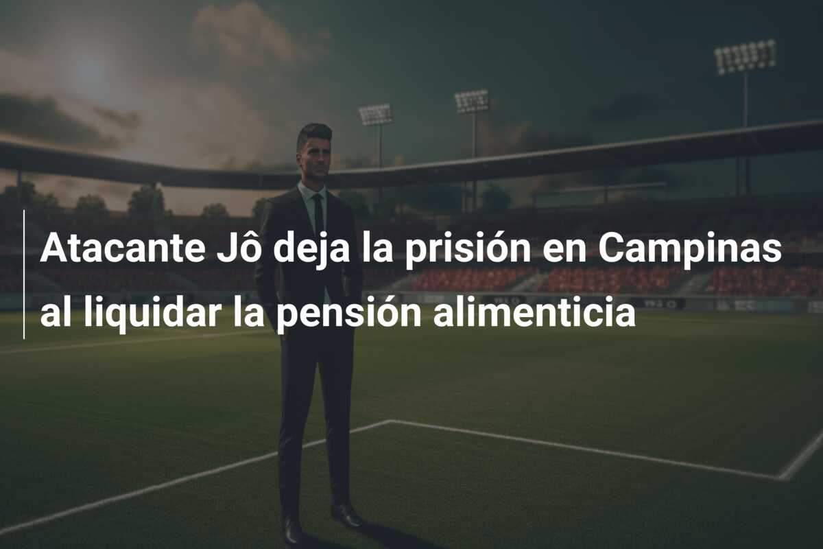 Atacante Jô deja la prisión en Campinas al liquidar la pensión alimenticia
