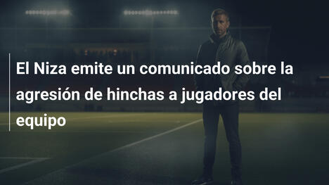 El Niza emite un comunicado sobre la agresión de hinchas a jugadores del equipo