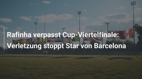 Rafinha verpasst Cup-Viertelfinale: Verletzung stoppt Star von Barcelona