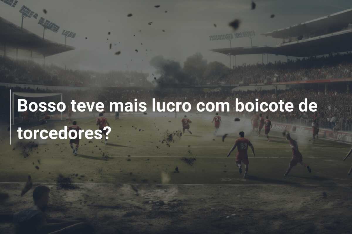 Bosso teve mais lucro com boicote de torcedores?