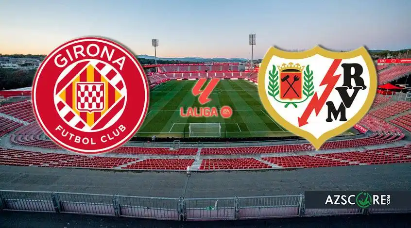 Girona vs Rayo Vallecano: Match Preview and Prediction