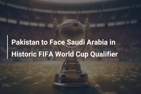 Pakistan to Face Saudi Arabia in Historic FIFA World Cup Qualifier