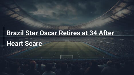 Oscar si Ritira a 34 Anni Dopo Problema Cardiaco