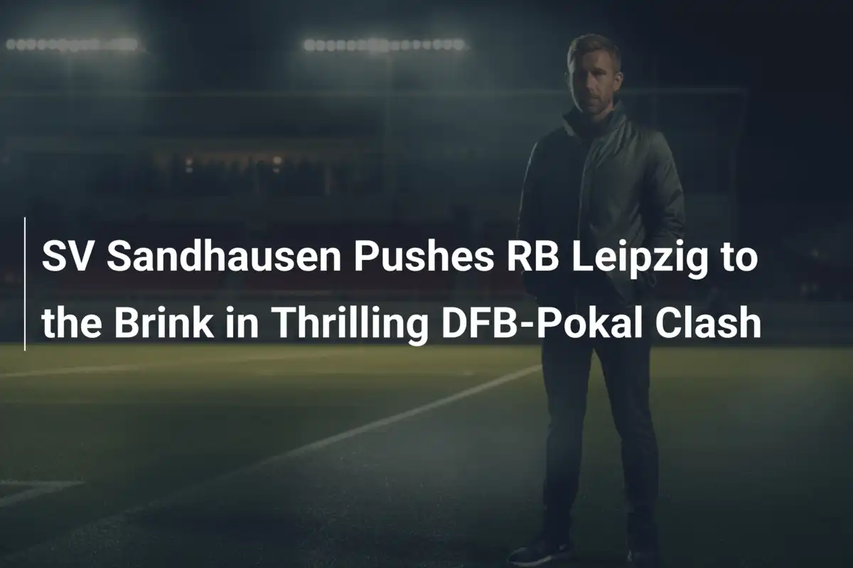 SV Sandhausen Empuja a RB Leipzig al Límite en un Duelo Épico de DFB-Pokal